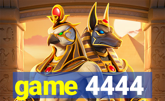 game 4444